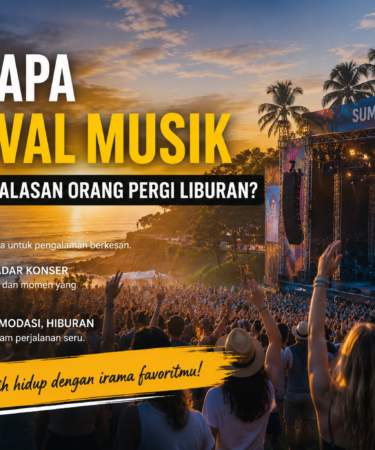 Mengapa Festival Musik Kini Menjadi Alasan Orang Pergi Liburan?